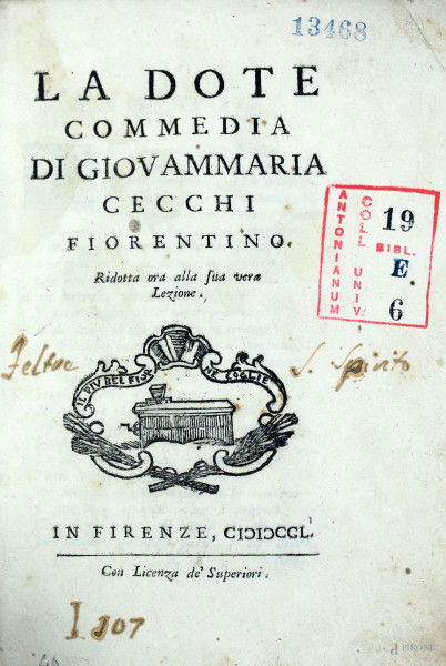 La dote, commedia di Giovammaria Cecchi Fiorentino, Firenze, 1750