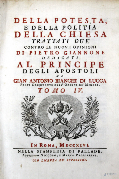 Della Potest&#224; e della politia della Chiesa, di Giovanni A. Bianchi, Roma, 1746, Vol. VII