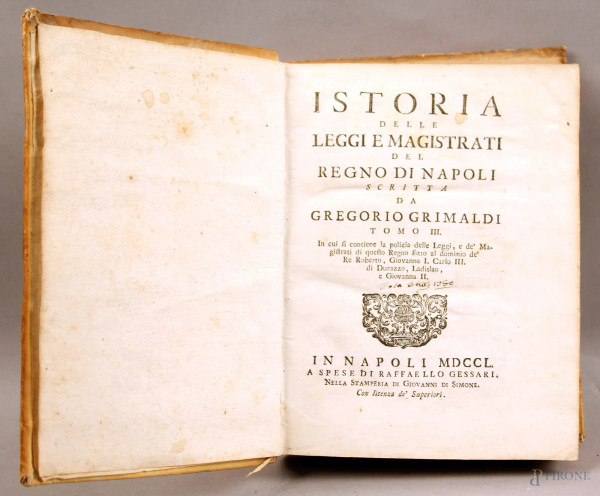 Libro - Istoria delle leggi magistrati del regno di Napoli, Napoli 1750.