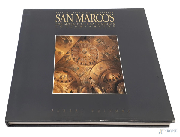 Volume San Marcos, Basilica Patriarcal de Venecia, los mosaicos la historia la iluminacion, Fratelli Fabbri editore, Milano 1990, edizione in lingua spagnola, sovracoperta, cofanetto con rilegatura in tela, pagg. 228, illustrazioni a colori, cm 34x31.