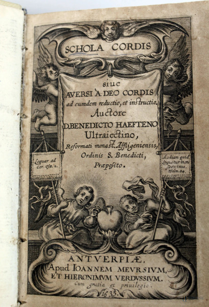 Schola Cordis di D. Benedicto Haefteno, Antverpiae, 1635