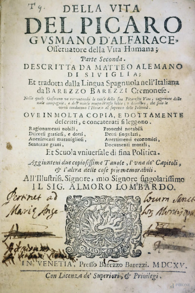 Della Vita del Picaro Gusmano d'Alfarace […], parte seconda, Venezia, presso Barezzo Barezzi, 1615, (difetti)