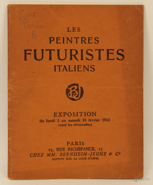 Les Peintres futuristes intaliens, Catalogo della prima mostra dei futuristi italiani a Parigi, Galleria Bernheim Jeune, Paris Chez. M.N. Bernheim, 1912.