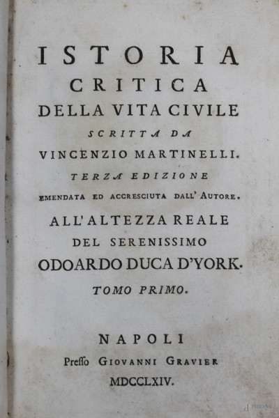 Istoria critica della vita civile, Vincenzo Martinelli, Vol. II, tomo I e II, Napoli, 1764