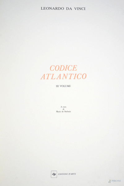 A cura di Mario de Stefanis, Leonardo da Vinci. Codice Atlantico, III volume, Art Market Edizioni d'Arte, 1981  (misura cm 51x36x8,5)