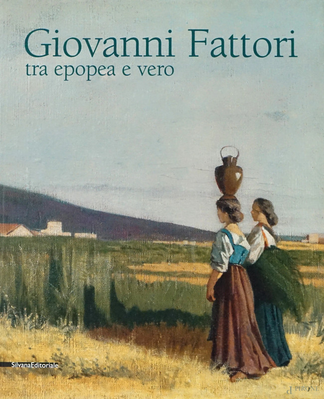 Giovanni Fattori, tra epopea e vero, a cura di A.Baboni, Silvana Editore, (difetti).  - Asta ASTA DI ARTE MODERNA, CONTEMPORANEA E VINTAGE - Aste Pirone