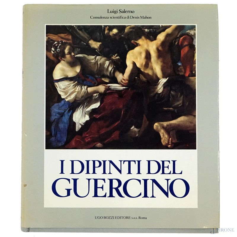 Volume d'arte a cura di L.Salerno, "I dipinti del Guercino", Ugo Bozzi Editore, (segni del tempo).  - Asta ASTA DI ARTE MODERNA, CONTEMPORANEA E VINTAGE - Aste Pirone