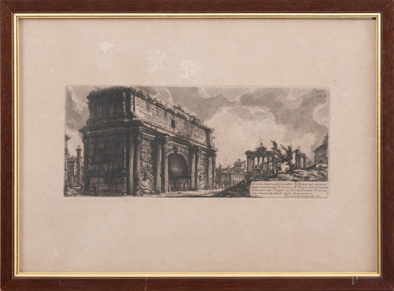 Giovanni Battista Piranesi, Arco di Severo e Caracalla, acquaforte tiratura ottocentesca, cm 26x37 entro cornice, (segni di usura, lievi abrasioni)  - Asta  ASTA A TEMPO | VARIÆ - Aste Pirone