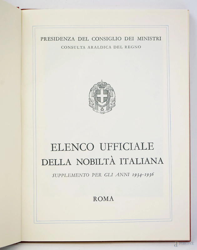 Elenco ufficiale della Nobiltà italiana, supplementi per gli anni 1934-36, Roma, Anno XV, Officine dell'Istituto Poligrafico dello Stato  - Asta ASTA A TEMPO DI ANTIQUARIATO E ARTE MODERNA – DUE SESSIONI - Aste Pirone