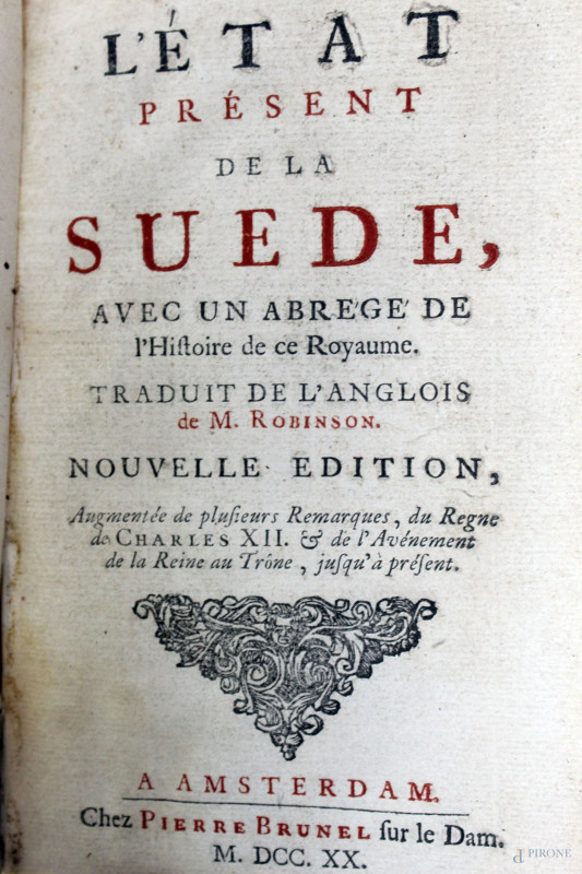 L'état présent de la suede, Amsterdam, 1722  - Asta ASTA A TEMPO - DUE SESSIONI - Aste Pirone