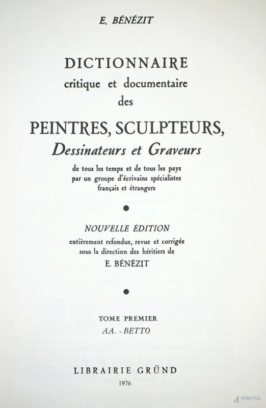 E. Benezit, Dictionnaire critique et documentaire des Peintres, Sculpteurs, […], volumi 10  - Asta ASTA A TEMPO - Aste Pirone