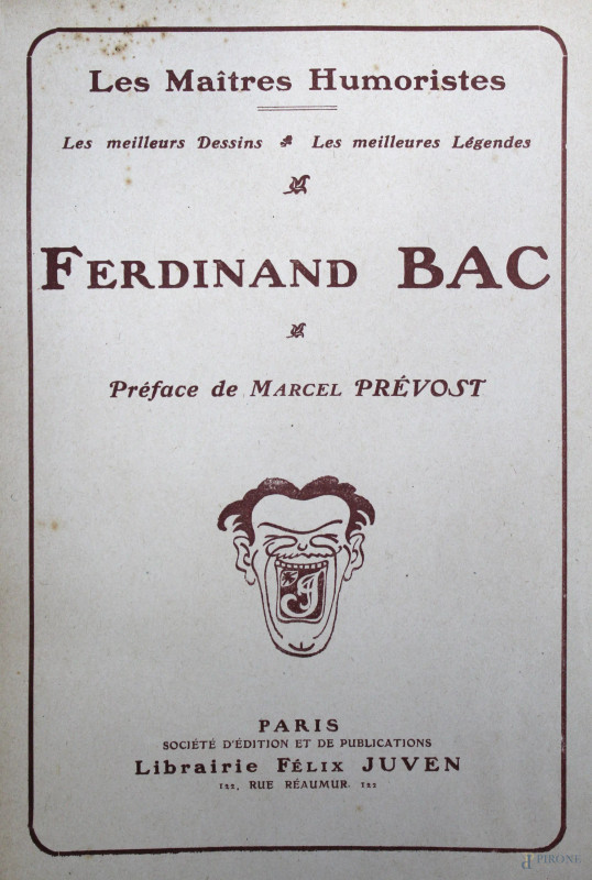 Lotto di tredici volumi diversi da "Les Maitres Humoristes. Les meilleurs Dessins, Les meilleurs Légendes, Paris, Librairie Félix Juven, 1907",  entro cofanetto di legno, (difetti).  - Asta ASTA DI ARTE MODERNA E ANTIQUARIATO - Aste Pirone