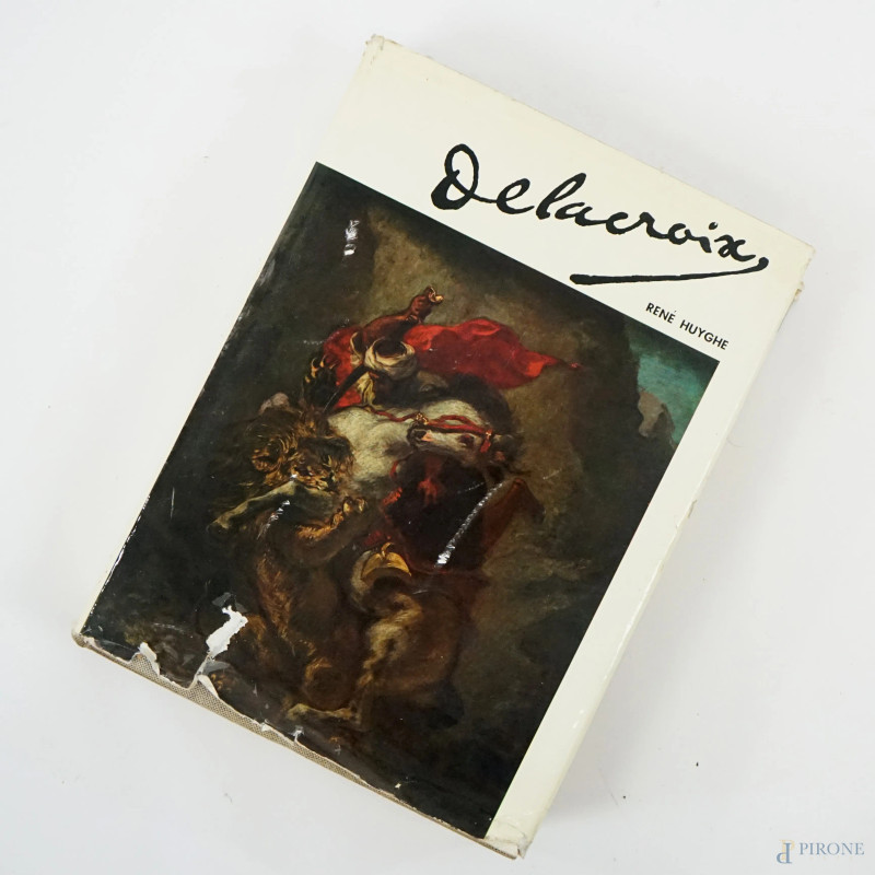 Rene Huyghe, Delacroix, Garzanti, Milano, 1963  - Asta ASTA A TEMPO DI ANTIQUARIATO E ARTE MODERNA - Aste Pirone