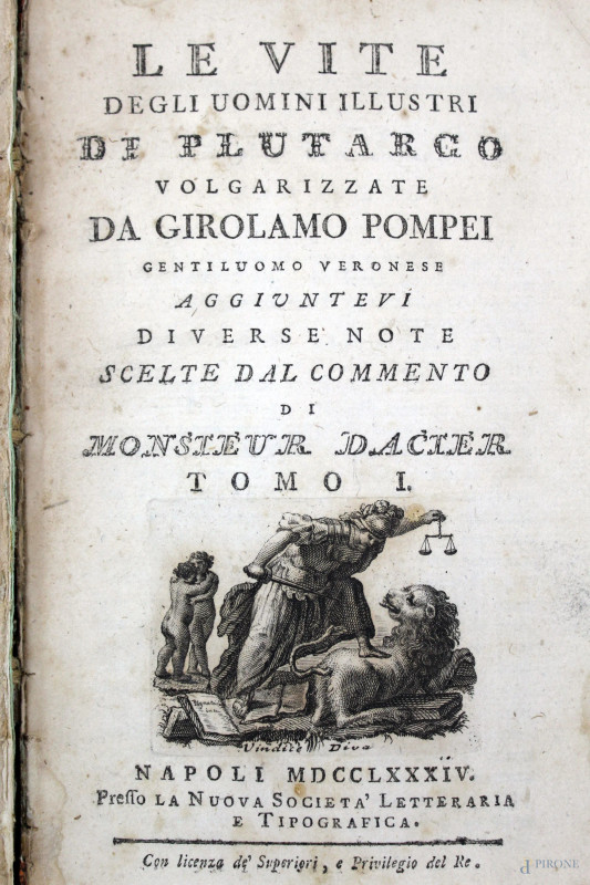 Le vite degli uomini illustri di Plutarco, volgarizzate da Girolamo Pompei, nuova società letteraria e tipografica, Napoli, 1784, Tomi I-II-III-IV-V-VII-VIII, (opera incompleta, difetti).  - Asta Asta a Tempo di Antiquariato e Arte Moderna - Aste Pirone