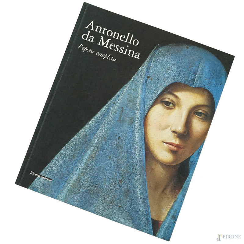 M.Lucco, Antonello da Messina, L'opera completa, Silvana Editoriale, 2006  - Asta ASTA A TEMPO DI CORNICI, LIBRI D'ARTE, TAPPETI E PREZIOSI - Aste Pirone