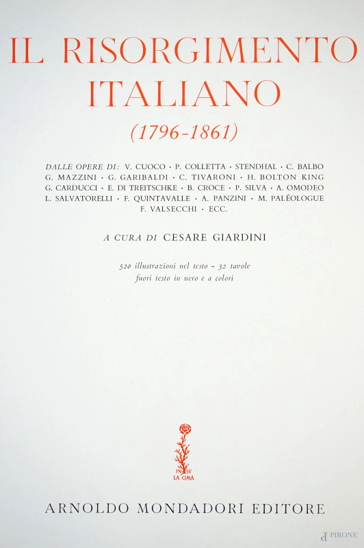 C. Giardini, Il Risorgimento Italiano (1796-1861), Arnaldo Mondadori Editore, 1958  - Asta ASTA A TEMPO di Arte Moderna e Antiquariato - Aste Pirone